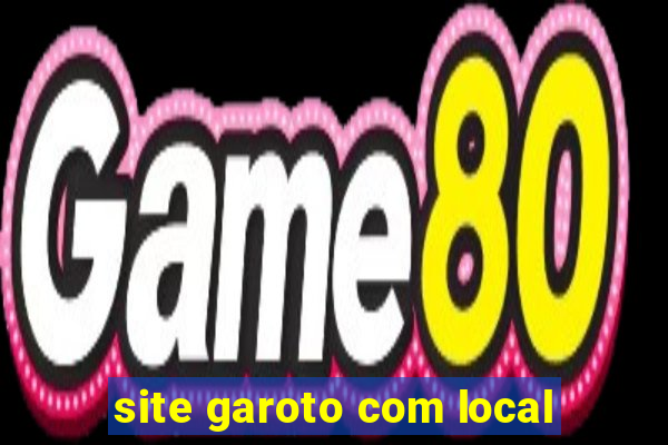 site garoto com local